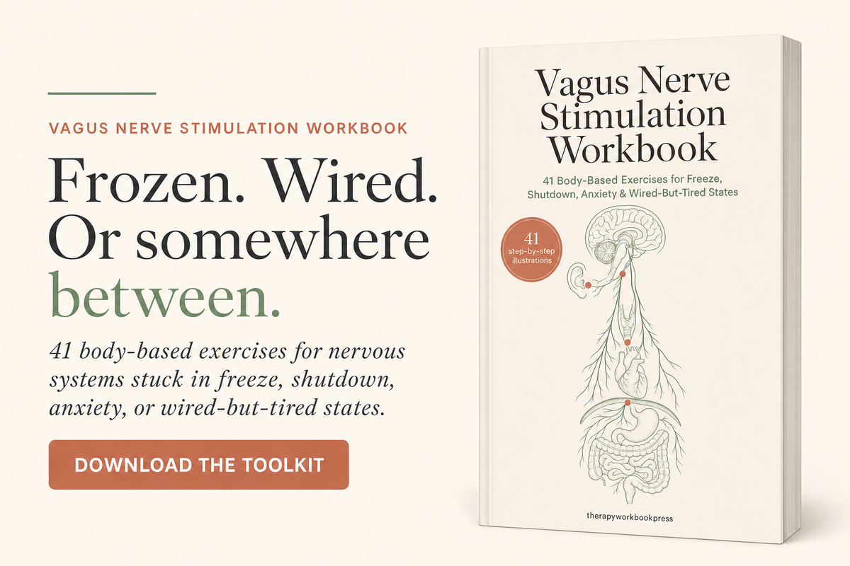 Vagus Nerve Stimulation Workbook: 41 Body-Based Exercises for Freeze, Shutdown, Anxiety & Wired-But-Tired States